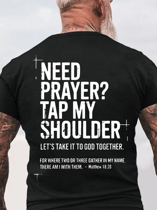 Need Prayer Tap My Shoulder  Jesus God Christian Cotton T-Shirt