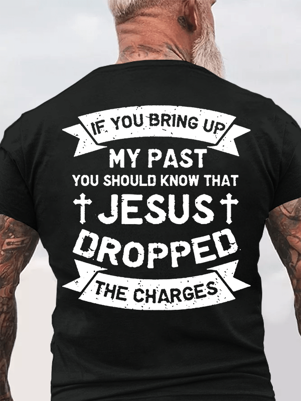 Jesus Dropped The Charges Cross Christian Cotton T-Shirt