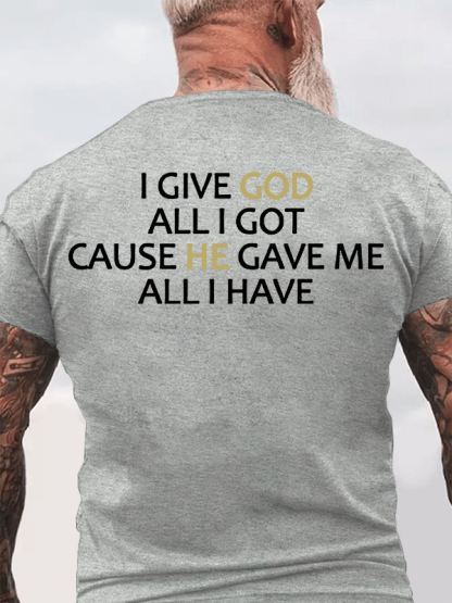 I Give God All I Got Jesus God Christian Cotton T-Shirt