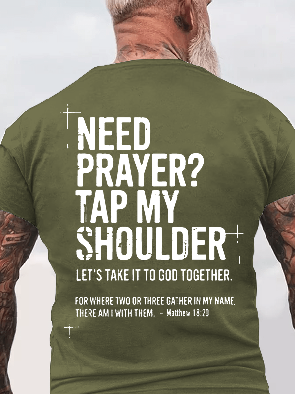 Need Prayer Tap My Shoulder  Jesus God Christian Cotton T-Shirt