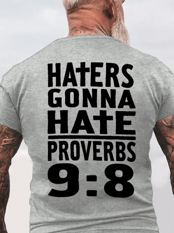 Haters Gonna Hate, Proverbs 9:8 Jesus God Christian Cotton T-Shirt