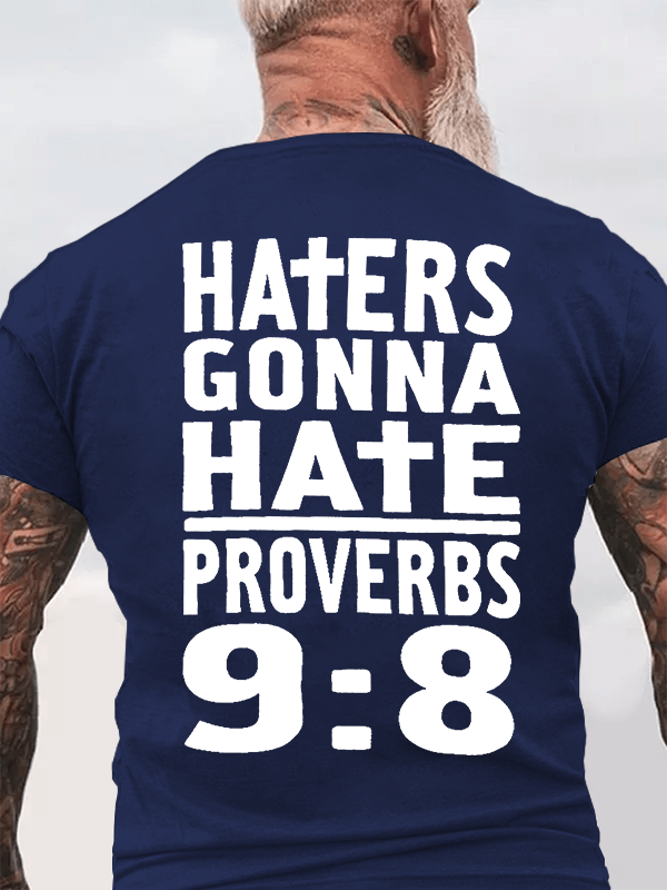Haters Gonna Hate, Proverbs 9:8 Jesus God Christian Cotton T-Shirt