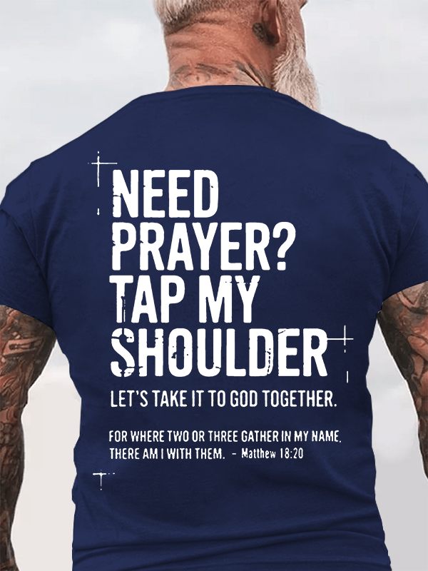 Need Prayer Tap My Shoulder  Jesus God Christian Cotton T-Shirt