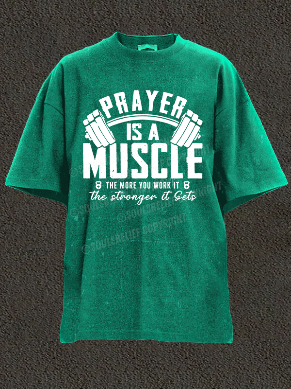 Prayer Is A Muscle Cross Christian Washed T-Shirt