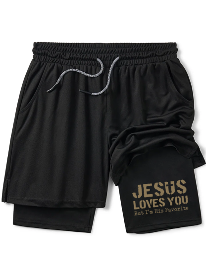 Jesus Loves You, But I'm His Favorite Christian Performance Shorts