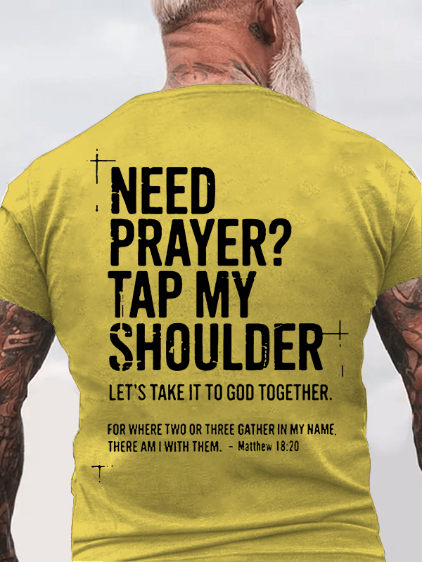 Need Prayer Tap My Shoulder  Jesus God Christian Cotton T-Shirt