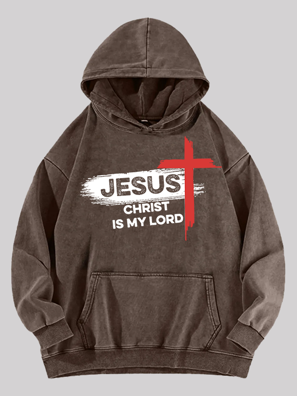 Jesus Christ Is My Lord Jesus God Christian Washed Hoodie