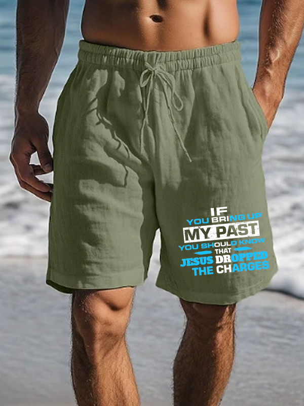 Men's If You Bring Up My Past You Should Know That Jesus Dropped the Charges Christian Beach Shorts