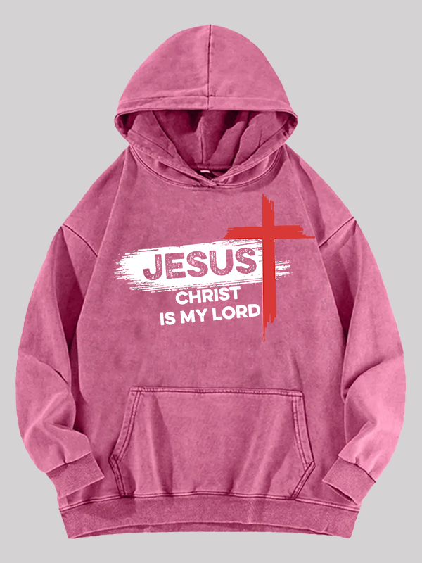 Jesus Christ Is My Lord Jesus God Christian Washed Hoodie