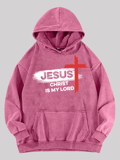 Jesus Christ Is My Lord Jesus God Christian Washed Hoodie
