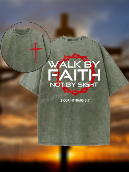 Walk By Faith Not By Sight 2 Corinthians 5:7 Cross Christian Washed T-Shirt