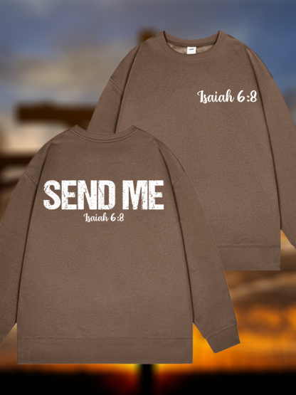 Isaiah 6:8 - SEND ME Jesus God Christian Sweatshirt
