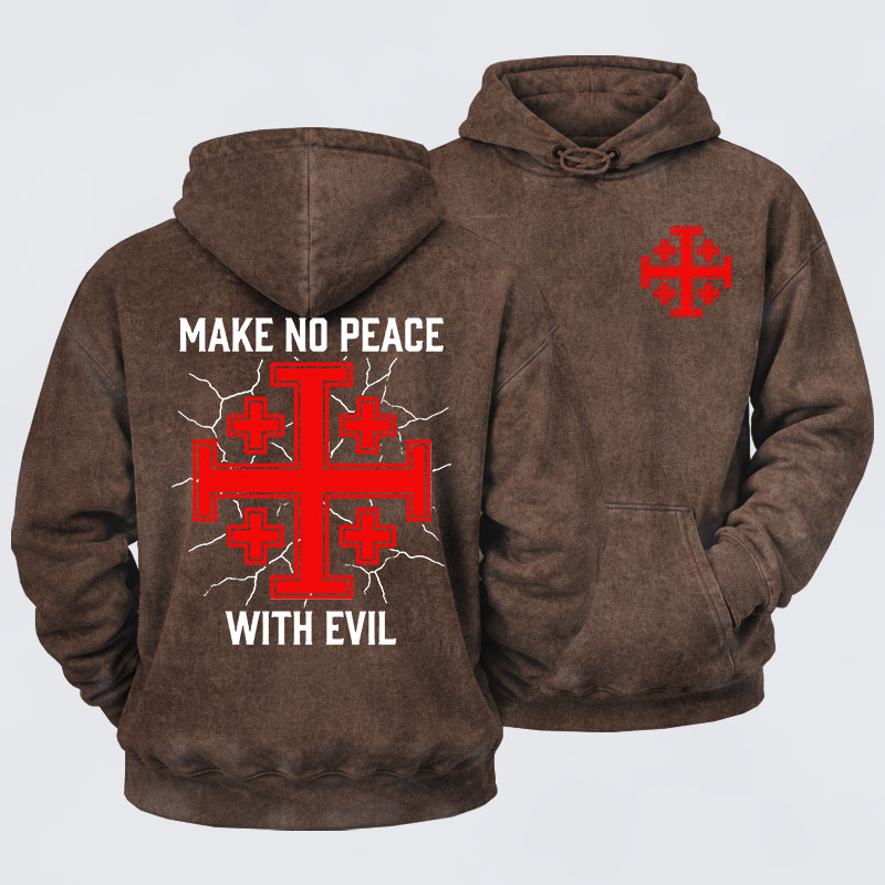 Washed Hoodie - Make No Peace with Evil Knight Templar Jerusalem Cross