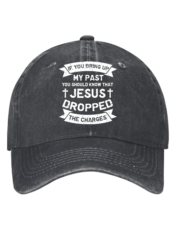 Jesus Dropped The Charges Christian Hat