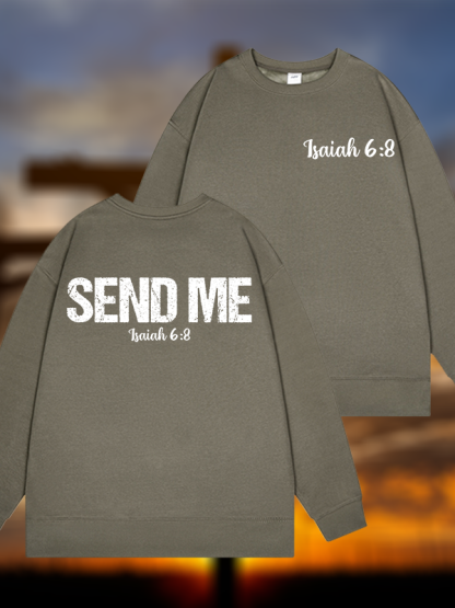 Isaiah 6:8 - SEND ME Jesus God Christian Sweatshirt