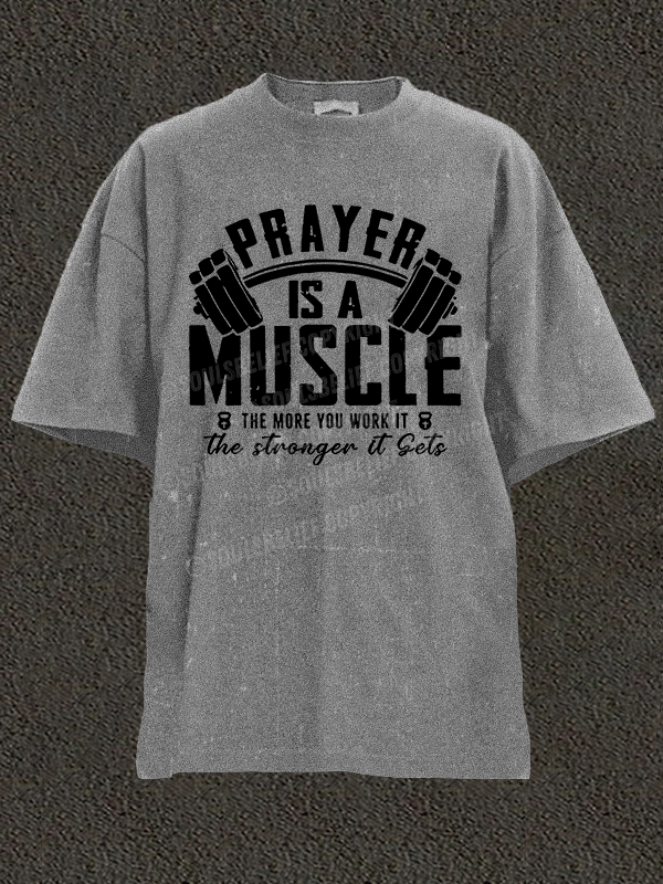 Prayer Is A Muscle Cross Christian Washed T-Shirt