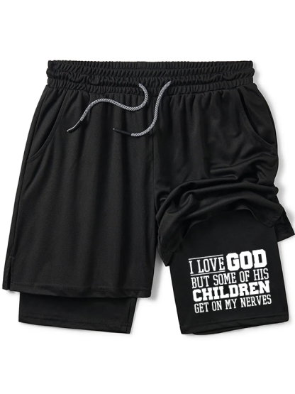 I Love God But Some Of His Children Get On My Nerves Christian Performance Shorts