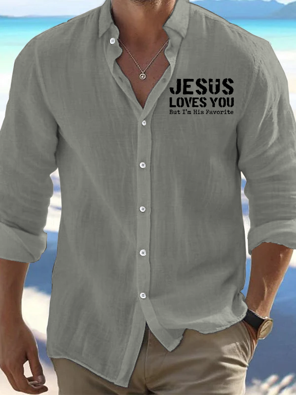 Jesus Loves You, But I'm His Favorite  Christian Resort Casual Shirt