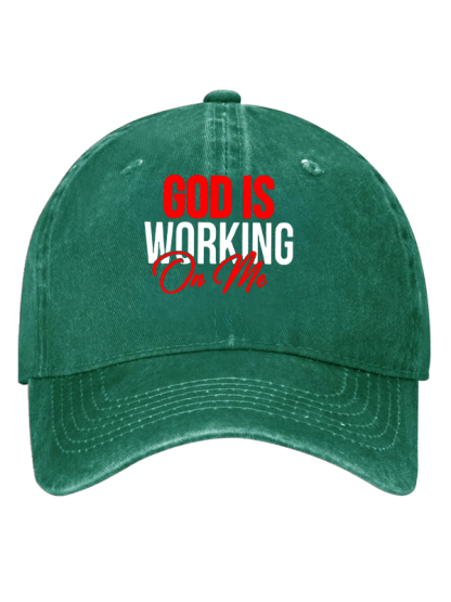 God Is Working On Me Christian Hat