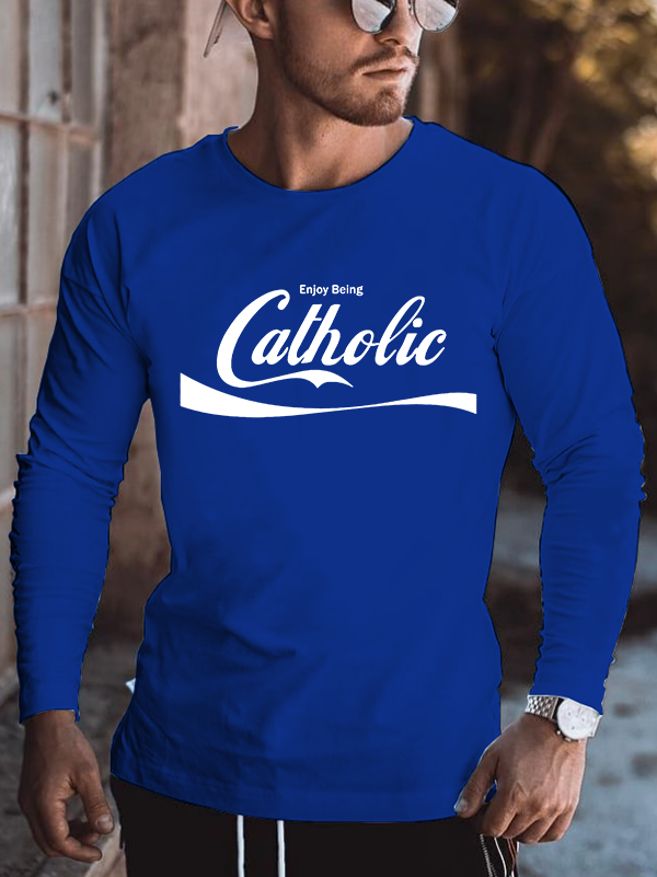 Enjoy Being Catholic Jesus God  Christian Cotton Long Sleeve T-Shirt