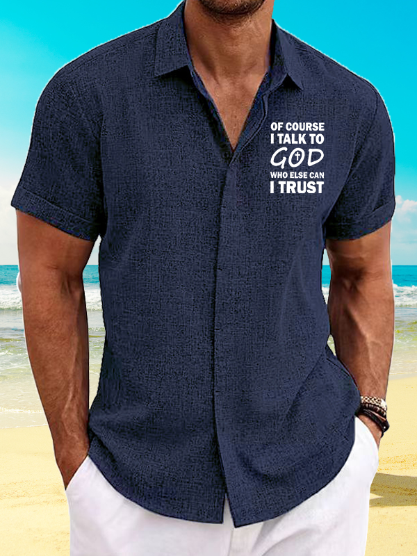 Of Course I Talk To God Who Else Can I Trust Jesus God  Christian Short Sleeve Shirt