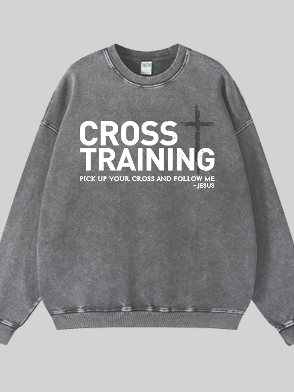 Cross Training Jesus God Christian Washed Sweatshirt