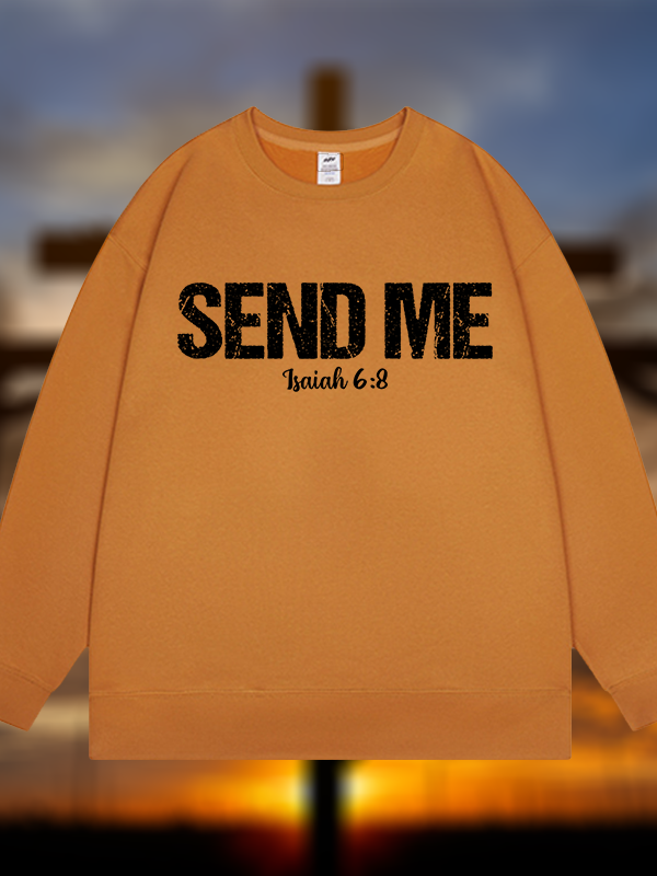 Isaiah 6:8 - SEND ME Jesus God Christian Sweatshirt