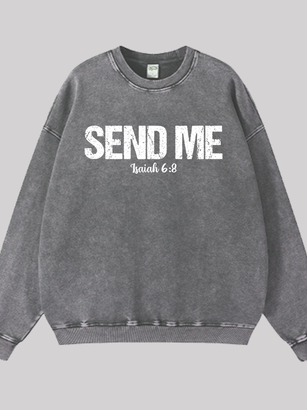 Isaiah 6:8 - SEND ME Jesus God Christian Washed Sweatshirt