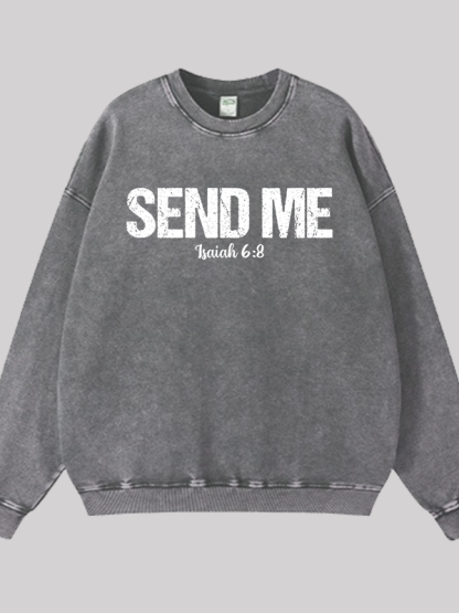 Isaiah 6:8 - SEND ME Jesus God Christian Washed Sweatshirt