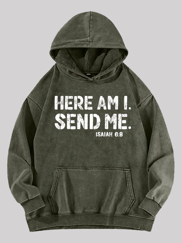 Here Am I. Send Me. Jesus God Christian Washed Hoodie