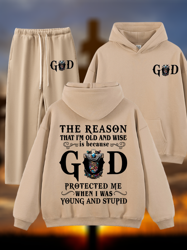 The Reason That I'm Old And Wise Is Because God Protected Me When I Was Young And Stupid Jesus God Christian Plush Fleece-Lined Hoodie Set