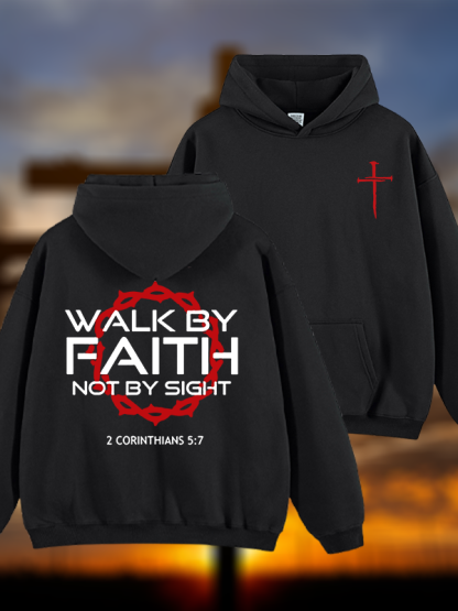 Walk By Faith Not By Sight 2 Corinthians 5:7 Cross Jesus God Christian Plush Fleece-Lined Hoodie