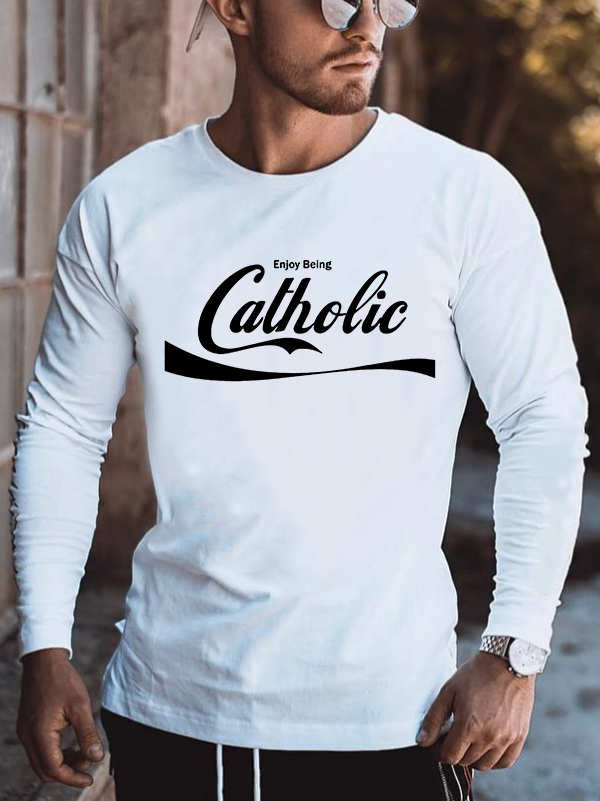 Enjoy Being Catholic Jesus God  Christian Cotton Long Sleeve T-Shirt