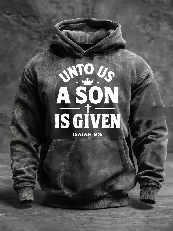 Unto Us A Son Is Given Jesus God Christian Washed Hoodie