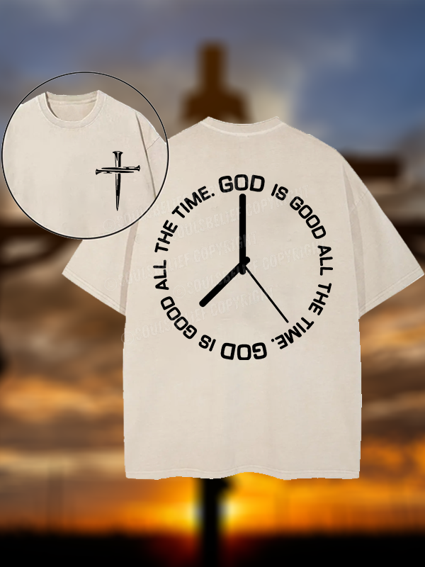 God Is Good All The Time Clock Jesus God Christian Washed T-Shirt