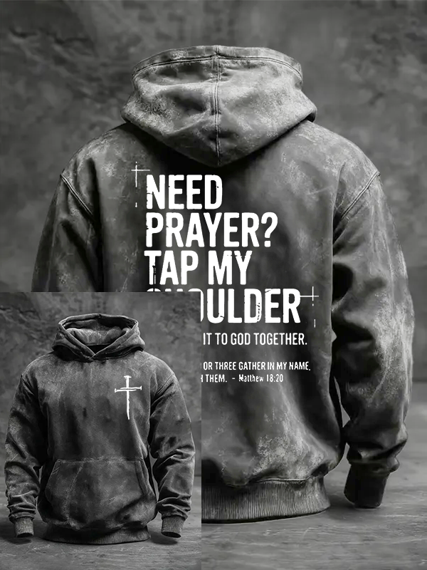 Need Prayer Tap My Shoulder Jesus God Christian Washed Hoodie