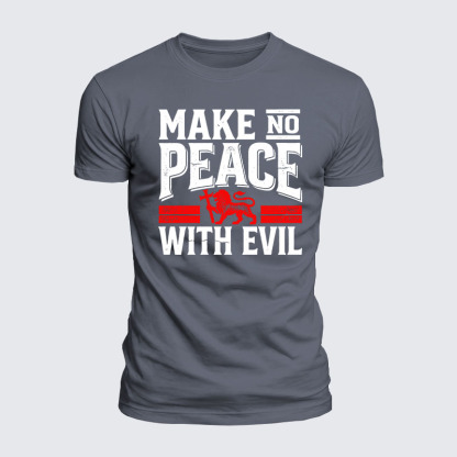 Luxe Mercerized Cotton Tee - Make No Peace With Evil