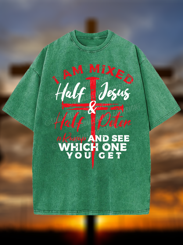 I Am Mixed Half Jesus & Half Peter Christian Washed T-Shirt