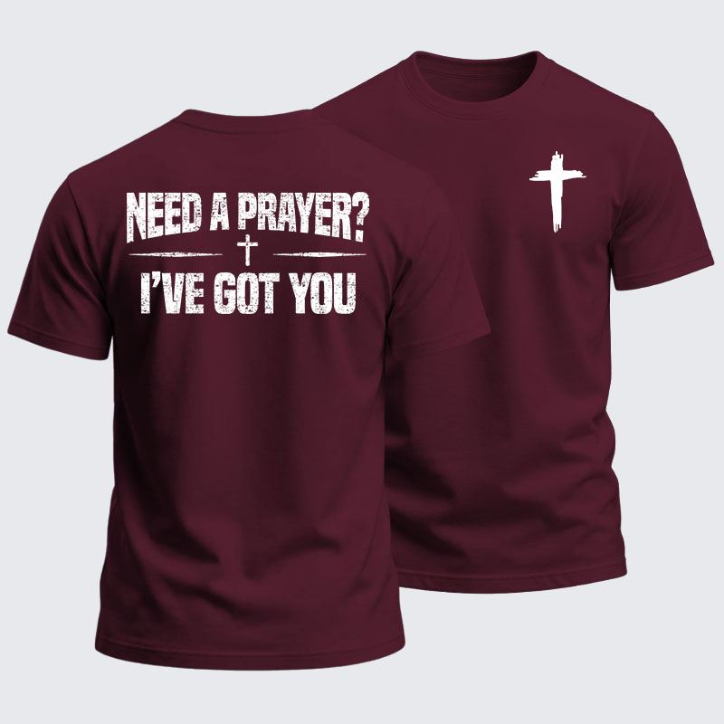 Heavyweight Cotton Tee - Need A Prayer? I've Got You