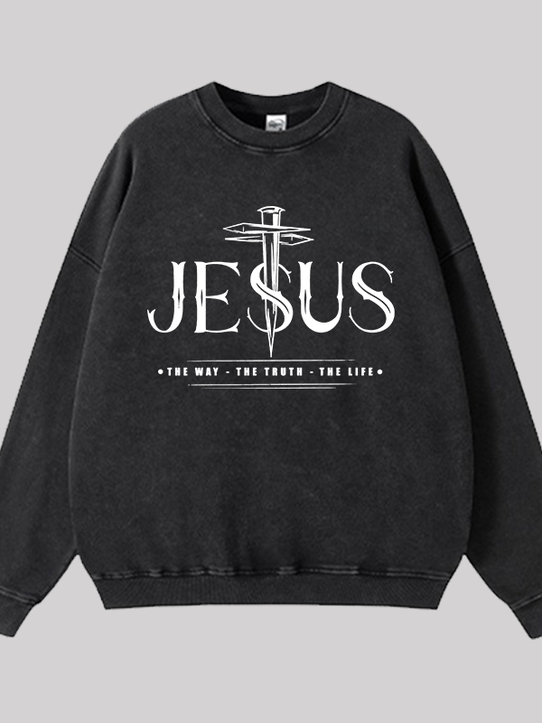 Jesus The Way The Truth The Life  Jesus God Christian Washed Sweatshirt