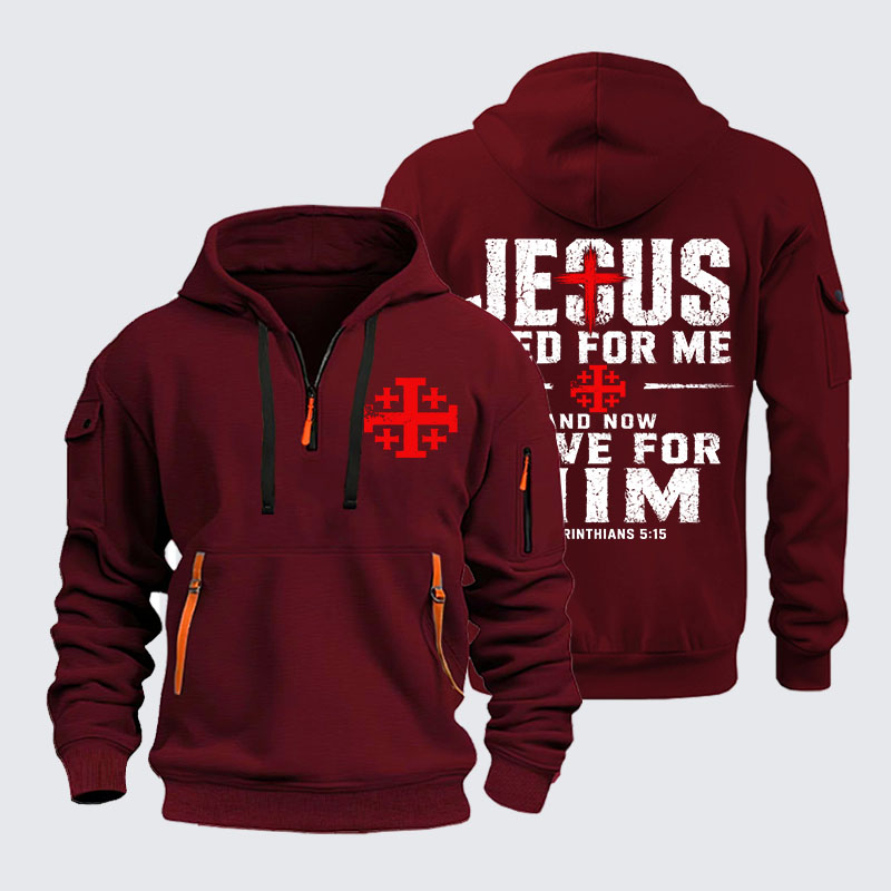 Zipper Hoodies - Jesus Died For Me And Now I Live For Him