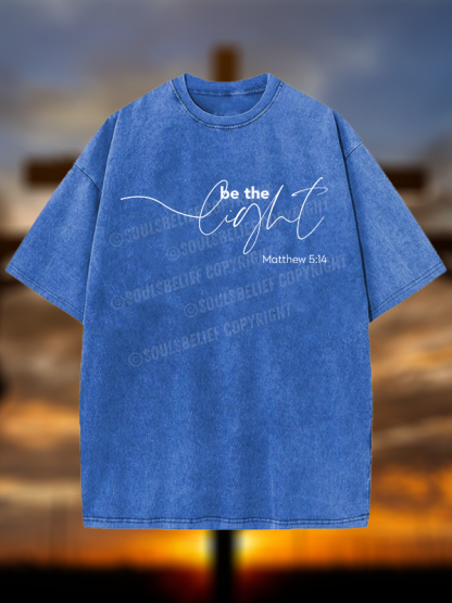 Be The Light Jesus God Christian Washed T-Shirt