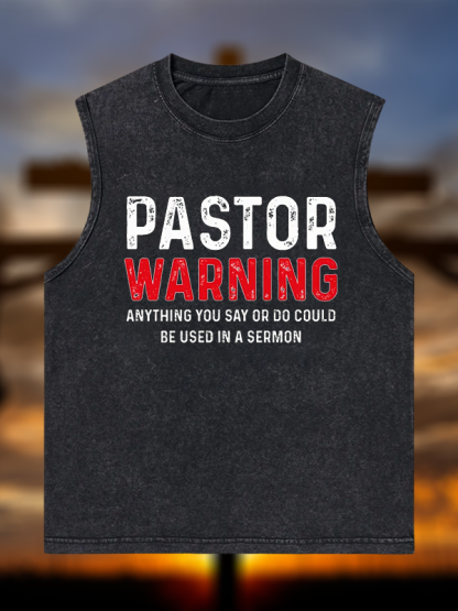 Pastor Warning Anything You Say or Do Could Be Used in a Sermon Jesus God Christian Washed Tank