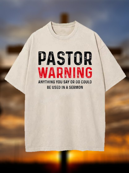Pastor Warning Anything You Say or Do Could Be Used in a Sermon Jesus God Christian Washed T-Shirt