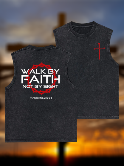 Walk By Faith Not By Sight 2 Corinthians 5:7 Cross Jesus God Christian Washed Tank