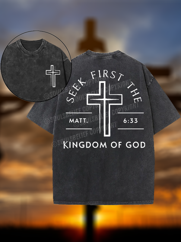 Seek First The Kingdom Of God Jesus God Christian Washed T-Shirt