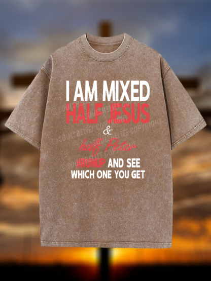 I Am Mixed Half Jesus & Half Peter Jesus God Christian Washed T-Shirt