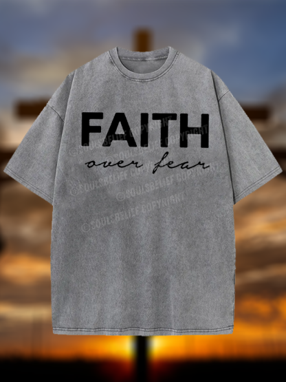 Faith over Fear  Jesus God Christian Washed T-Shirt