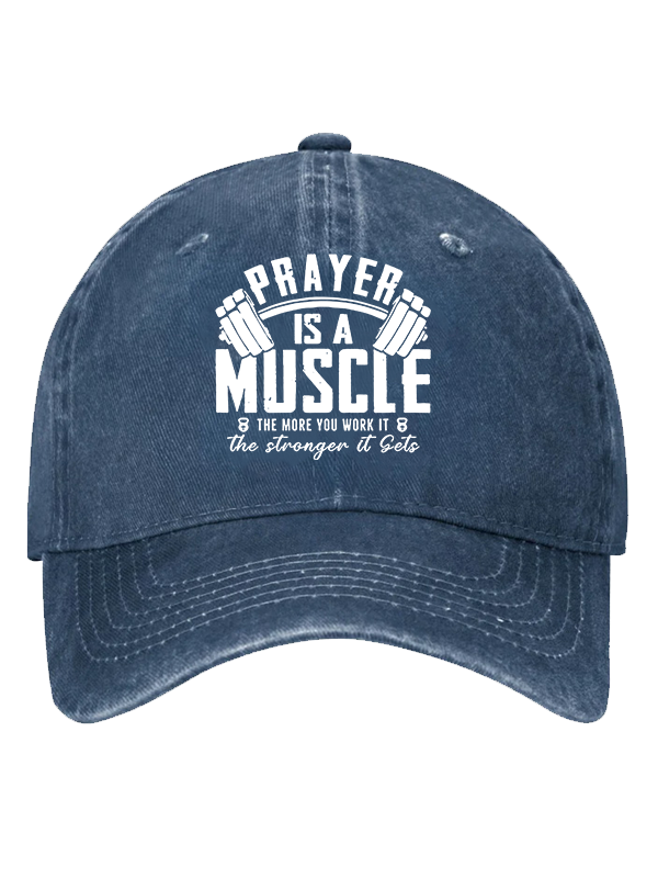 Prayer Is A Muscle Cross Christian Hat