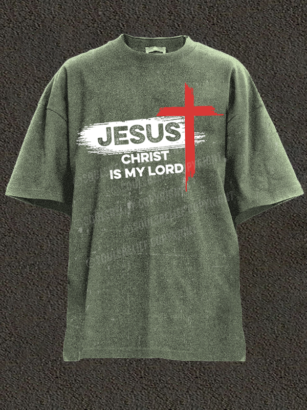 Jesus Christ Is My Lord Christian Washed T-Shirt